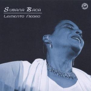 Susana Baca/Lamento Negro